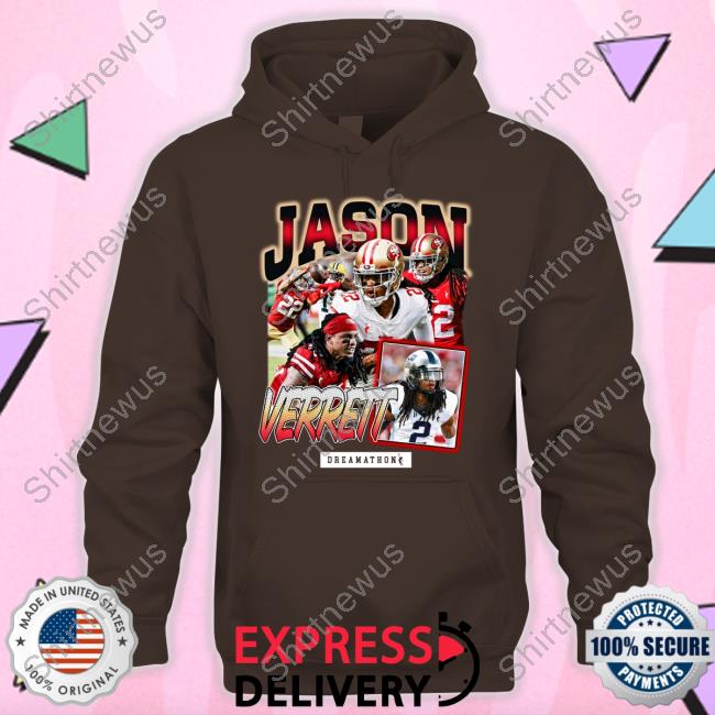 San Francisco 49Ers Jason Verrett Jv San Fran Dream Sweatshirt Dreamathon Merch