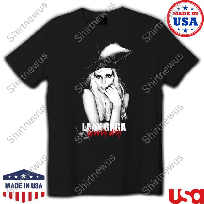 Lady Gaga Bloody Mary Shirts Lady Gaga Now