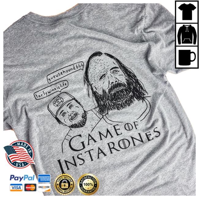 Game Of Instarones Shirt