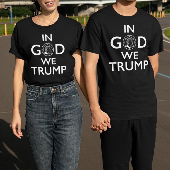 In God We Trump Tee Shirt
