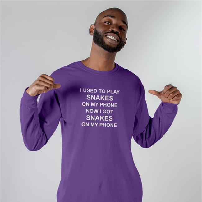 I Used To Play Snakes On My Phone Now I Got Snakes On My Phone T Shirt