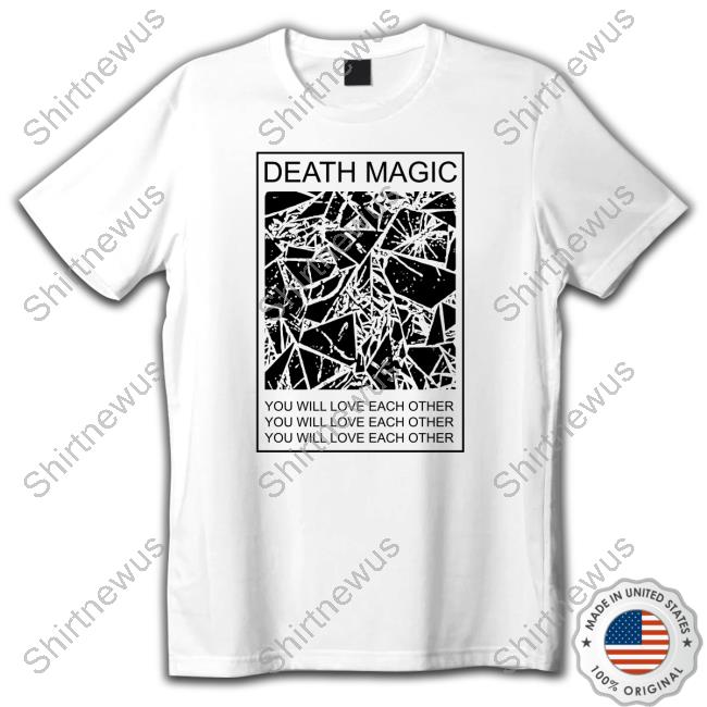Death Magic You Will Love Each Other Hoodie