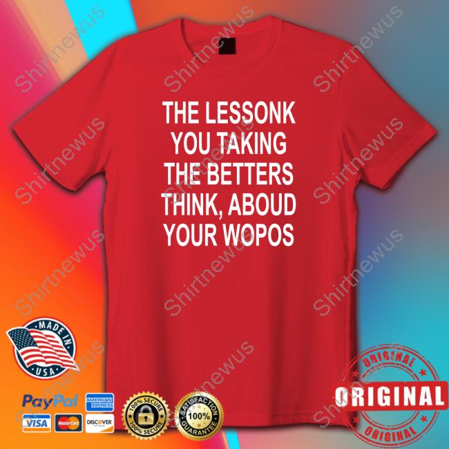 The Lessonk You Talking Tee Shirt