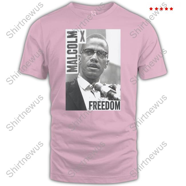 Malcolm X Shirt Malcolm X Freedom Shirt
