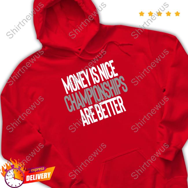 Official Money Is Nice Championships Are Better Long Sleeve Tee