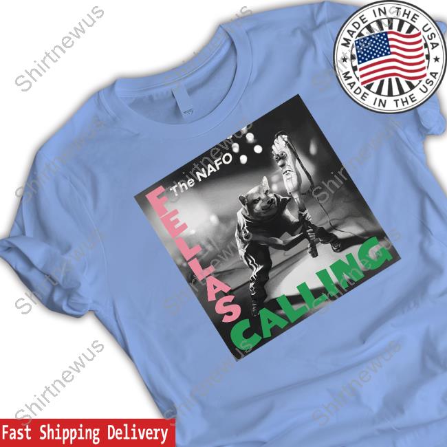 The Nafo Fellas Calling Tee