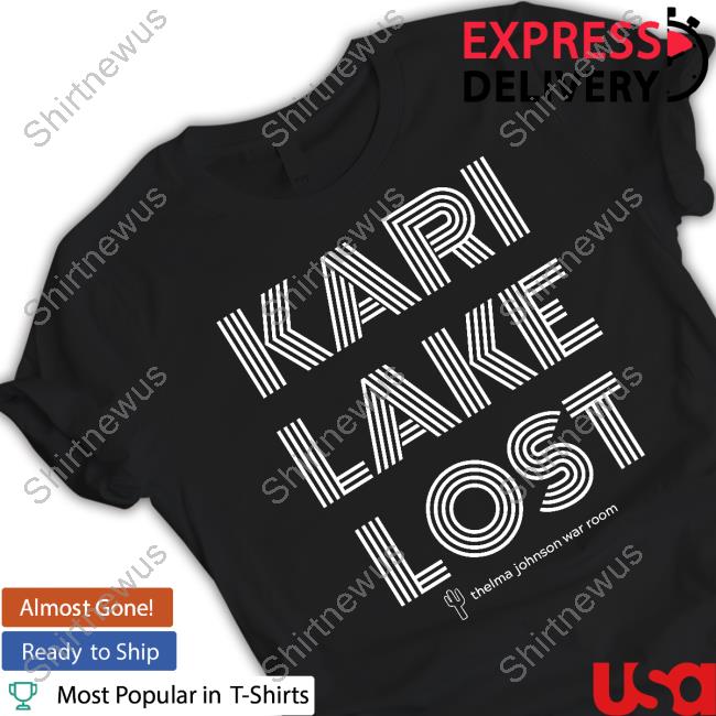 Bonfire Merch Kari Lake Lost Shirt