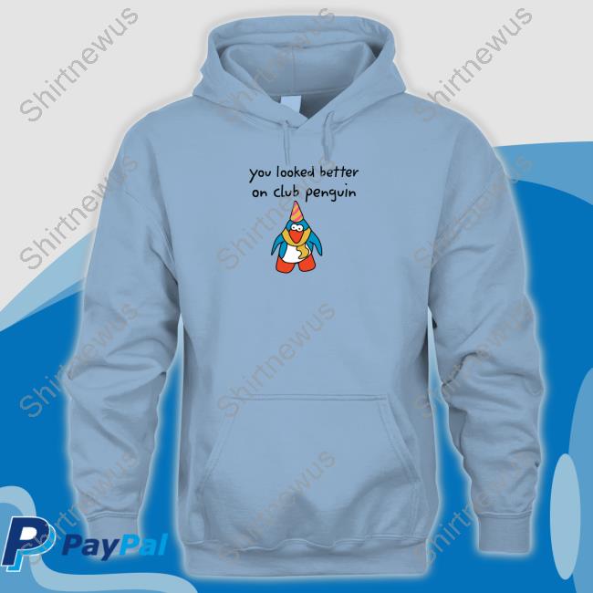 Official You Looked Better On Club Penguin Hoodie