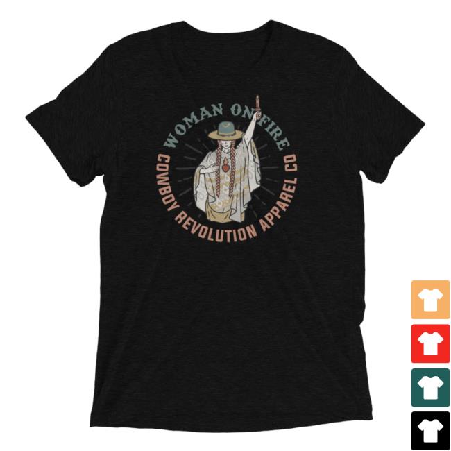 "Woman On Fire" Cowboy Revolution Tees