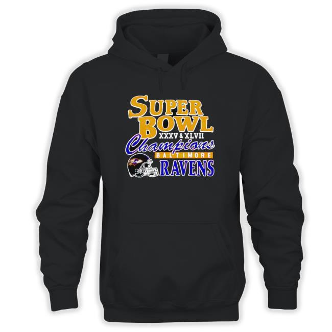 Baltimore Ravens Super Bowl Champions Hooded Sweatshirt Baltimore Ravens Super Bowl Champions T-shirt