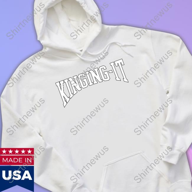 Kinging It Merch Kinging-It T Shirt