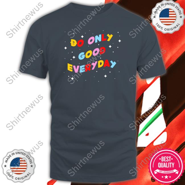 Official Doge Universe Do Only Good Everyday Tee