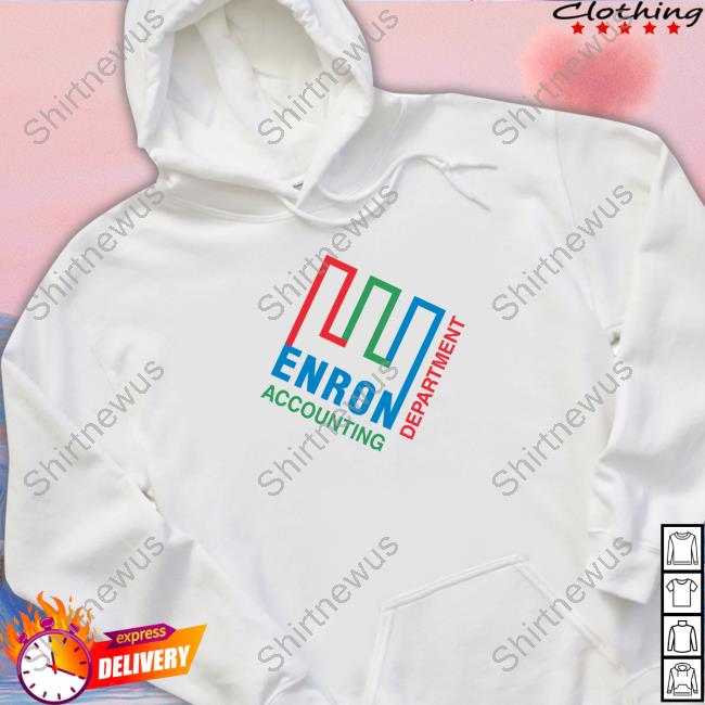 Official Supersecretshirts Enron Accounting Department Hoodie Shirts That Go Hard