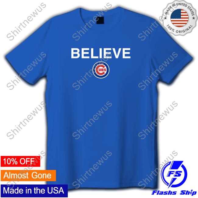Obvious Shirts Believe Cubs Shirts