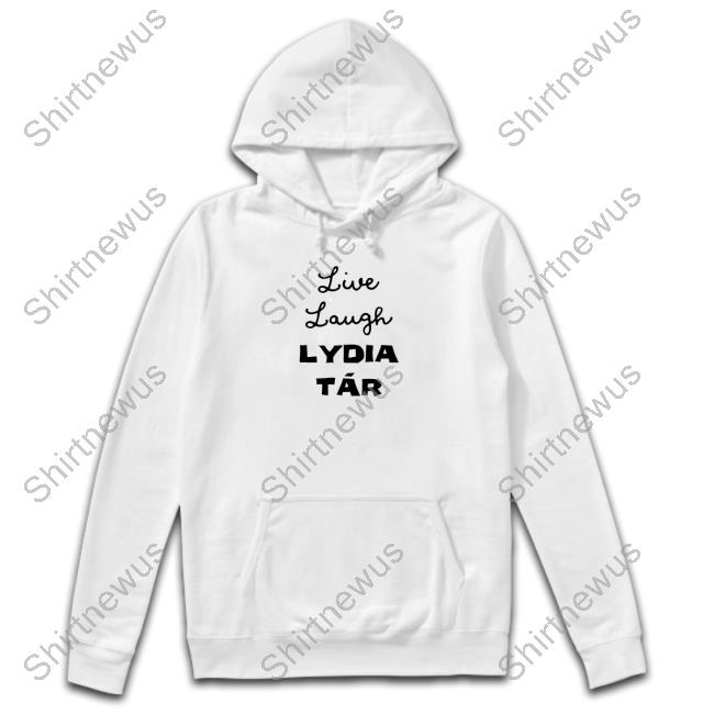 Live Laugh Lydia Tár Tee Gender Rogers