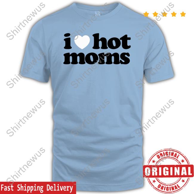 Danny Duncan Merch I Heart Hot Moms T Shirt