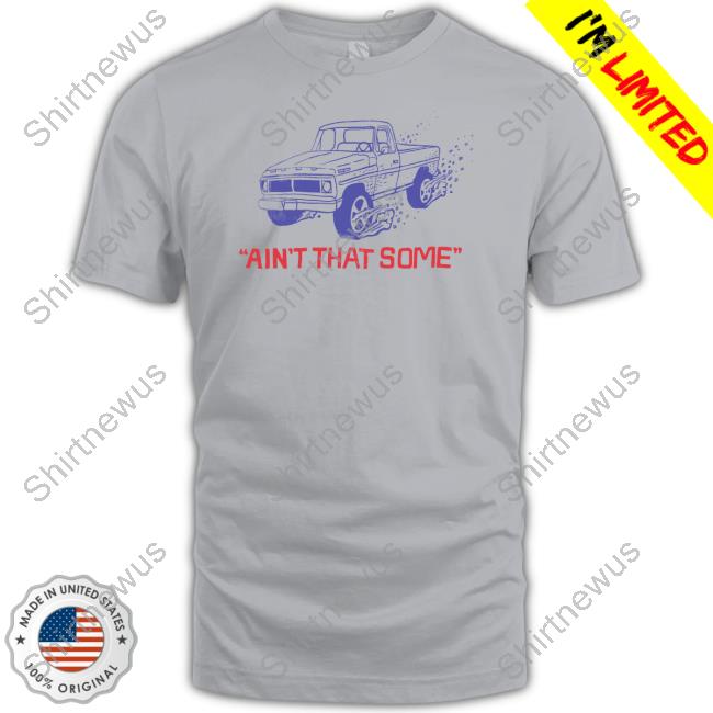 Morgan Wallen Shop Ain't That Some T-Shirt