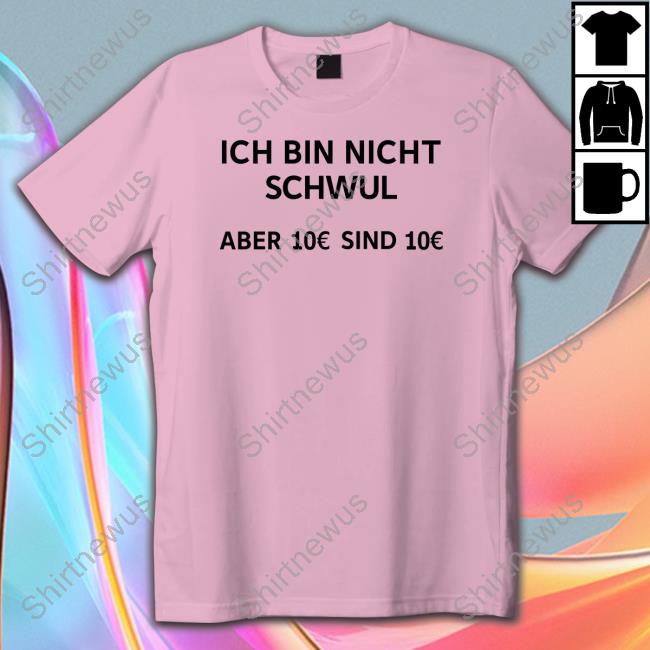 Ich Bin Nicht Schwul Aber 10€ Sind 10€ Hoodie