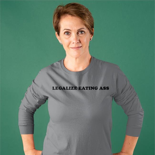 Destin Conrad Legalize Eating Ass Shirt