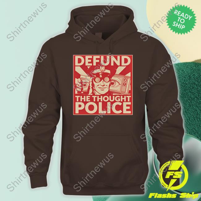 Official Defund The Thought Police Shirts
