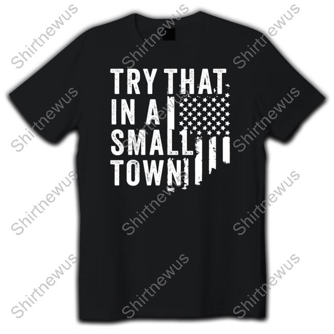 Try This In A Small Town Crewneck Sweatshirt