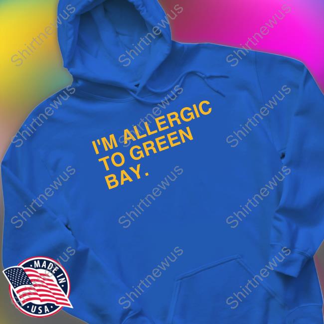 Dubs I'm Allergic To Green Bay Minnesota Shirt Obvious Shirts Shop I'm Allergic To Green Bay Minnesota Shirt Mike Dubs Radio