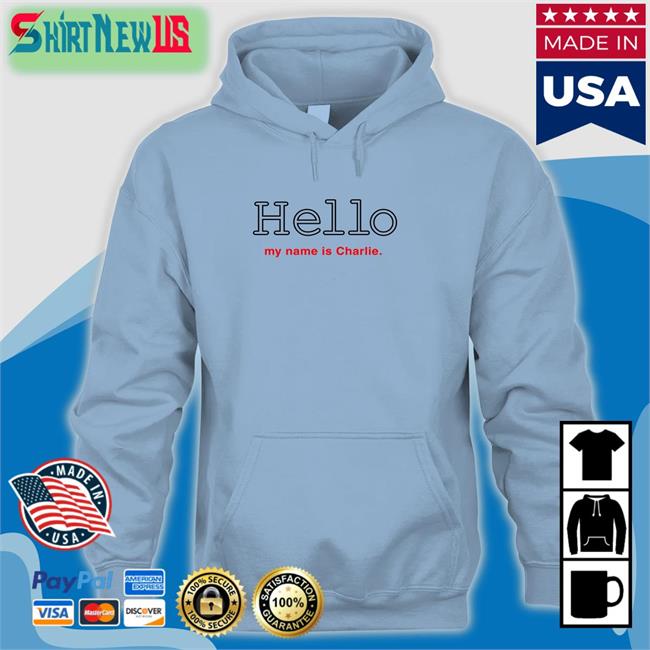Poorly Translated Shirts Hello My Name Is Charlie Edition Limited Tee Translatedtees