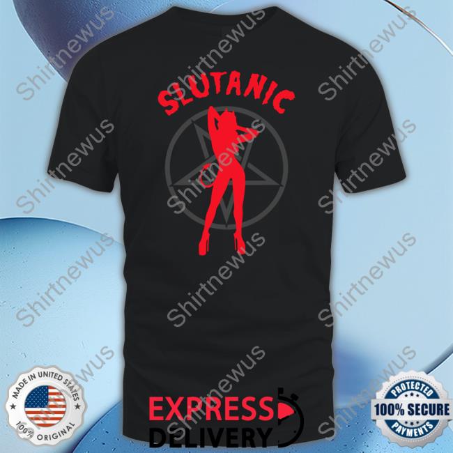 Slutanic T Shirt