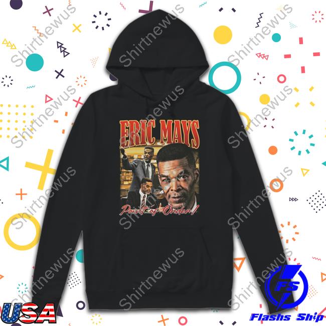 Eric Mays Point Of Order T Shirt Eric Mays For President Merch Caramel Skin Ass Dude
