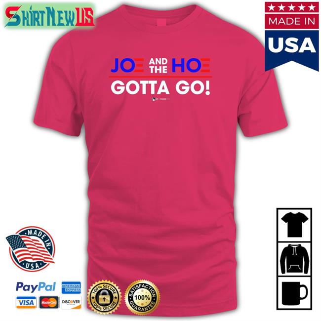 Joe And The Hoe Gotta Go Sweatshirt