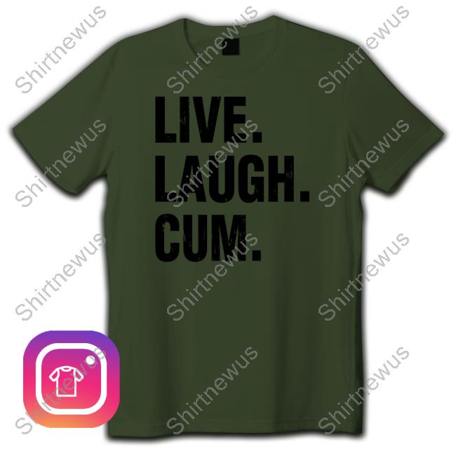 Live Laugh Cum Sweatshirt