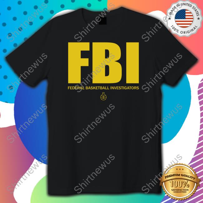 The FBI Federal Basketball Investigators Tee Shirt