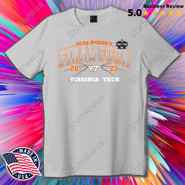 Virginia Tech Hokies 2023 Final Four Tee Shirt Official NCAA Virginia Tech Hokies 2023 Final Four T-Shirt