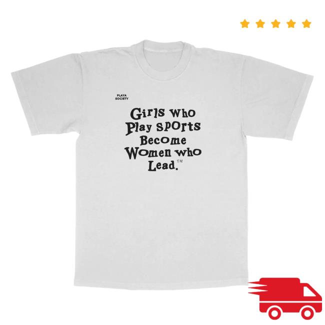 Playa Society "Girls Who Play Sports" Tees