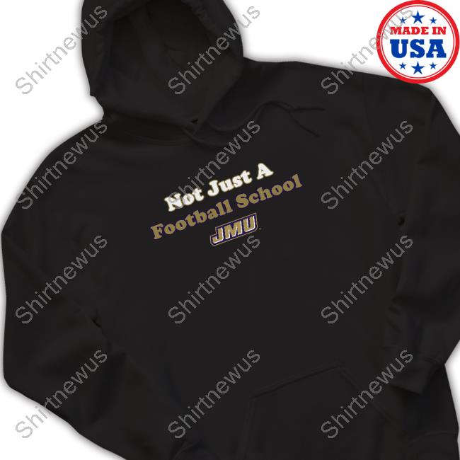 Jmu: Not Just A Football School Tees
