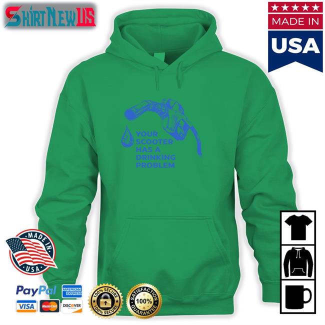 Your Scooter Has A Drinking Problem Sweatshirt Bhavish Aggarwal Bhash