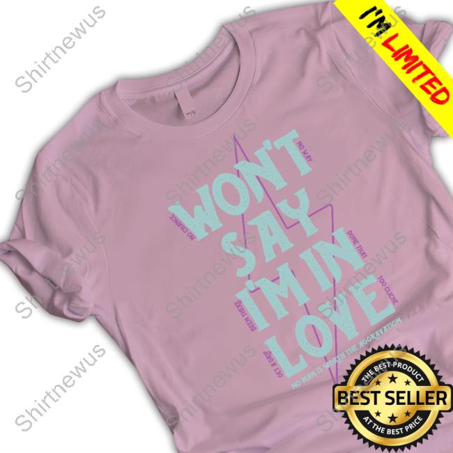 Won't Say I'm In Love The Lost Brod Tee