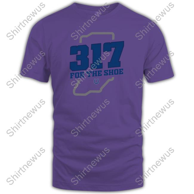 Colts Pro Shop Colts 317 For The Shoe T Shirts
