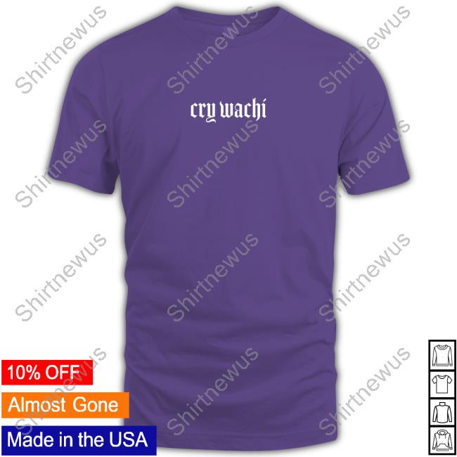 Official Cry Wachi Hoodies
