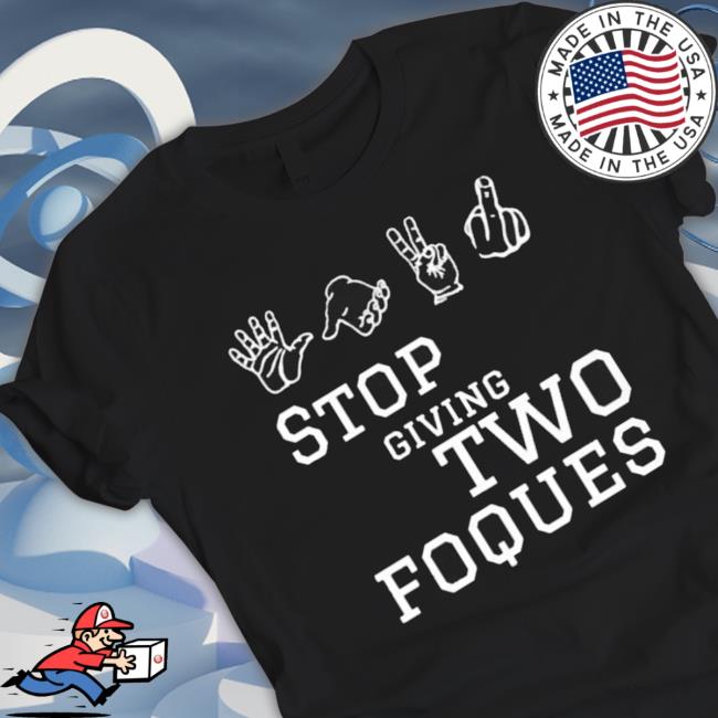 Official Stop Giving Two Foques Hoodie