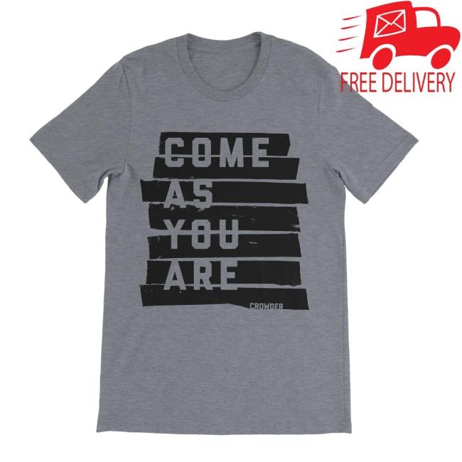 Come As You Are Shirt David Crowder
