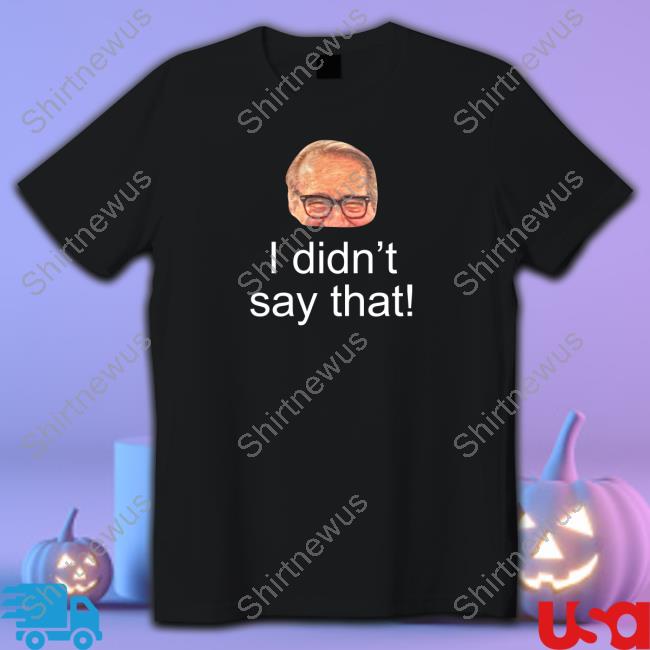 Mark Rosen I Didn't Say That Sweatshirt