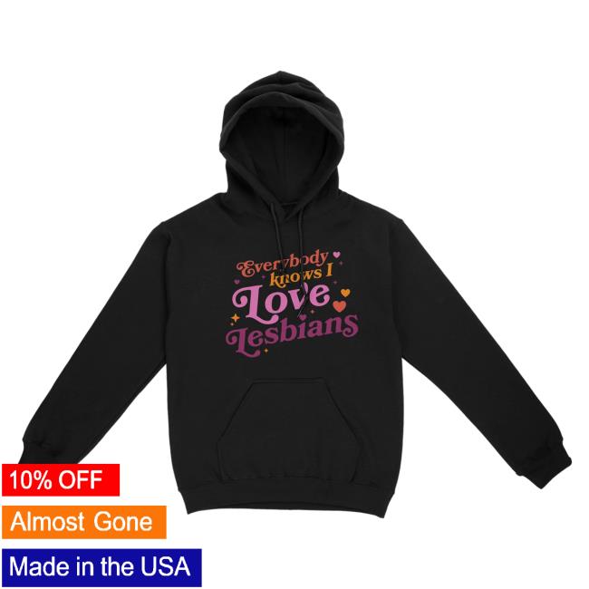 Official Mythical Merch Store Shop Everybody Knows I Love Lesbians New Shirt Black