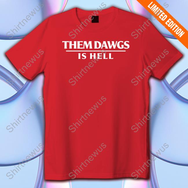 Official Stetson Bennett Them Dawgs Is Hell Sweatshirt