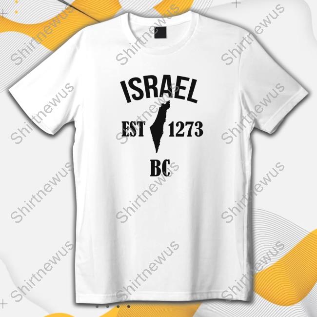 Israel Est 1273 Bc Shirt New