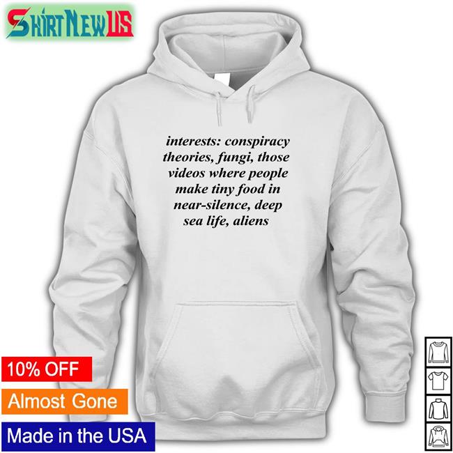 Hutchex Izuku Interests Conspiracy Theories Fungi Those Videos Where People Make Tiny Food In Near Silence Deep Sea Life Aliens T Shirt