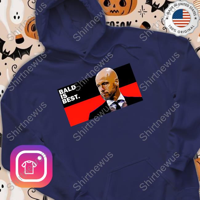 Official Redmancdesigns Merch Erik Ten Hag Bald Is Best T Shirt