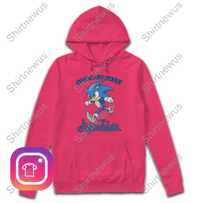 Shirts That Go Hard Merch Gotta Go Fast For Ramadan Shirts