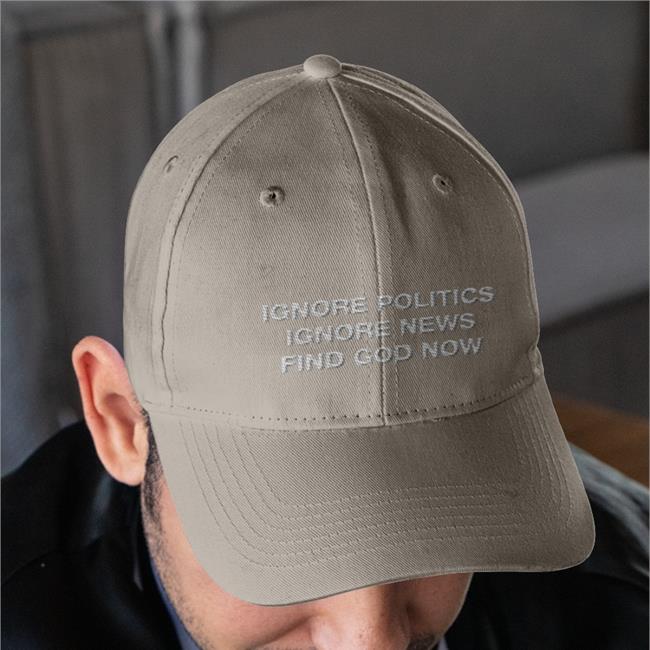 Ignore Politics Ignore News Find God Now T Shirts Declining World Merch Elena Omnialnchristo