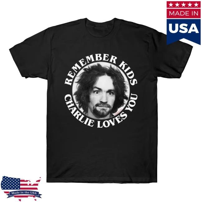 Remember Kids Charlie Loves You Tee
